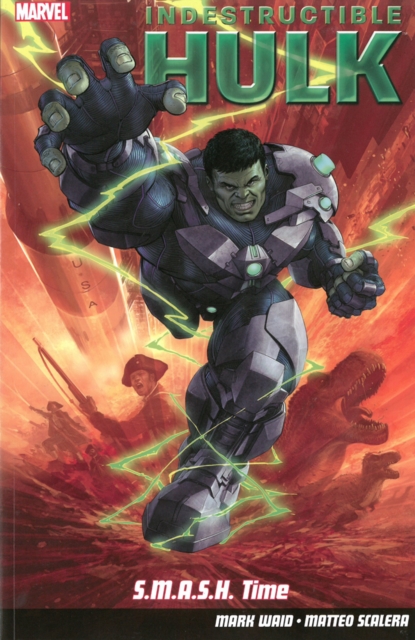 Indestructible Hulk Volume 3: S.m.a.s.h. Time, Paperback / softback Book