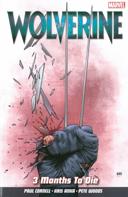 Wolverine Vol. 2: 3 Months To Die, Paperback / softback Book