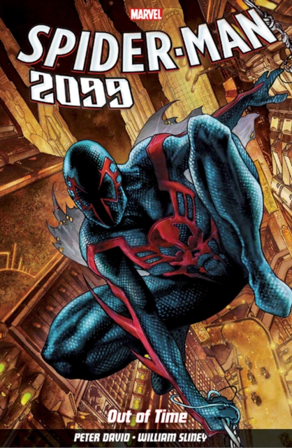 Spider-man 2099 Vol. 1: Out Of Time, Paperback / softback Book