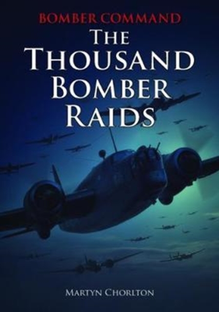 Bomber Command : The Thousand Bomber Raids, Book Book