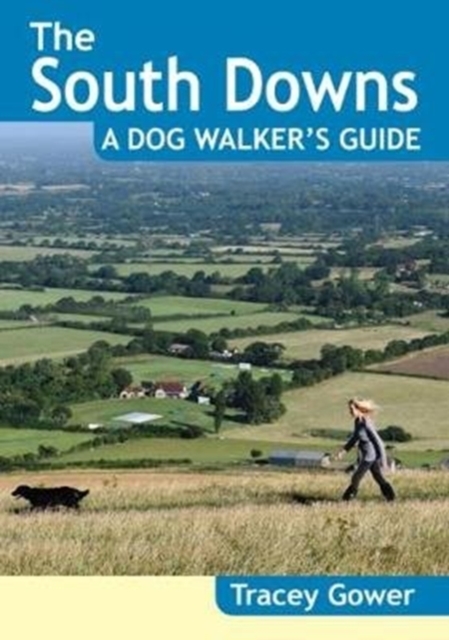 The South Downs A Dog Walker's Guide (20 Dog Walks), Paperback / softback Book