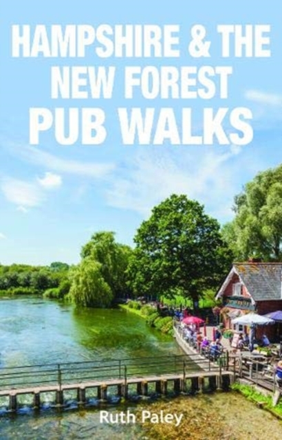 Hampshire & the New Forest Pub Walks, Paperback / softback Book