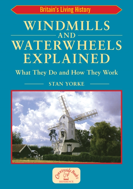 Windmills and Waterwheels Explained, PDF eBook