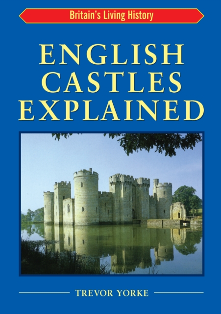 English Castles Explained, EPUB eBook