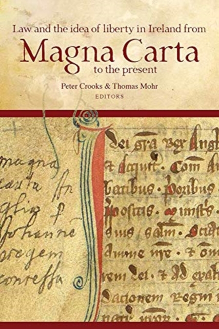 Law and the idea of liberty in Ireland from Magna Carta to the present, Hardback Book