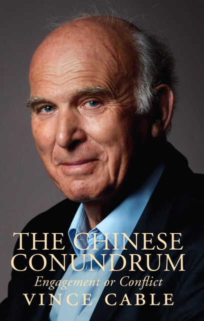 The Chinese Conundrum : Engagement or Conflict, Hardback Book