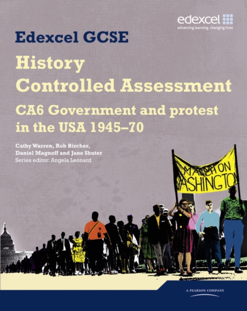 Edexcel GCSE History: CA6 Government and protest in the USA 1945-70 Controlled Assessment Student book, Paperback / softback Book