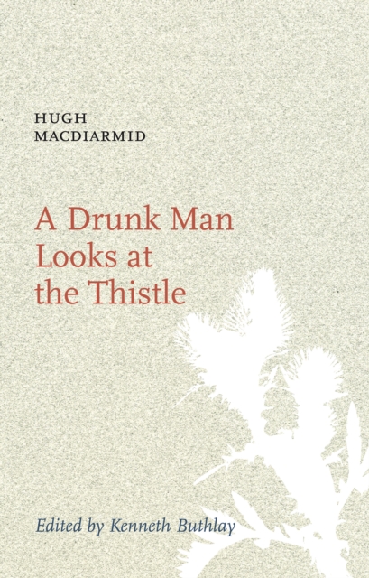 A Drunk Man Looks at the Thistle, Paperback / softback Book