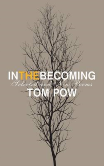 In the Becoming : Selected and New Poems, Paperback / softback Book
