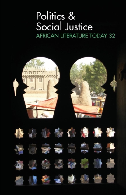 ALT 32 Politics & Social Justice: African Literature Today, Paperback / softback Book