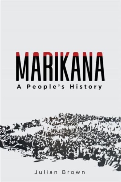 Marikana : A People's History, Paperback / softback Book