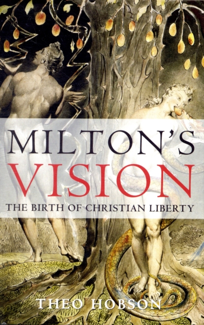 Milton's Vision : The Birth of Christian Liberty, Hardback Book