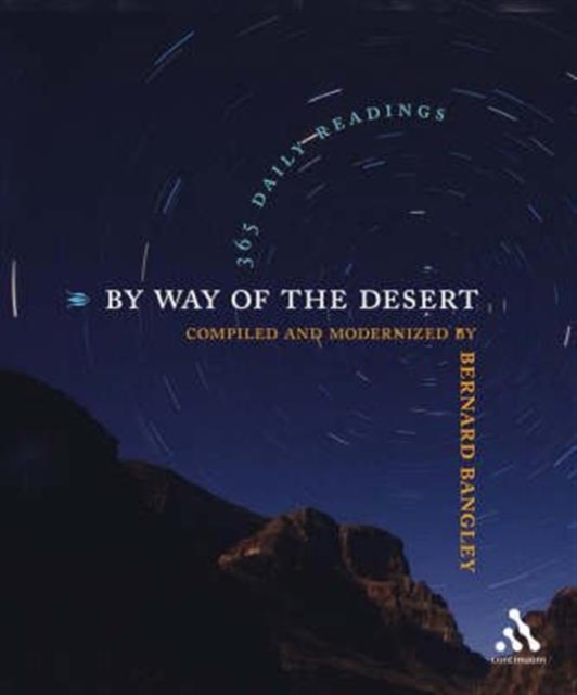 By Way of the Desert : Meditations from the Silent Wilderness, Paperback Book
