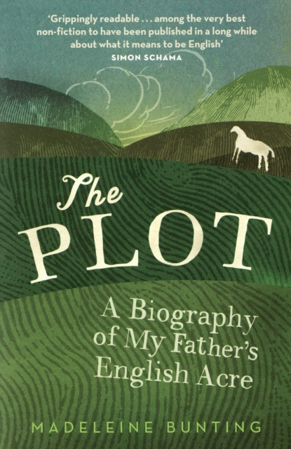 The Plot : A Biography of My Father's English Acre, EPUB eBook