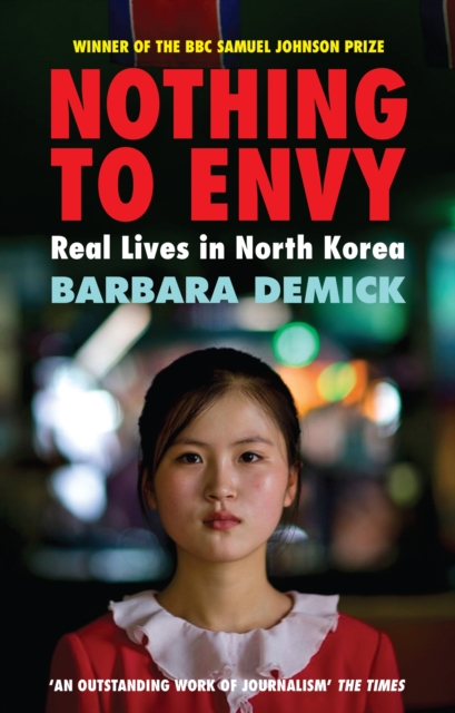 Nothing To Envy : Real Lives In North Korea, EPUB eBook