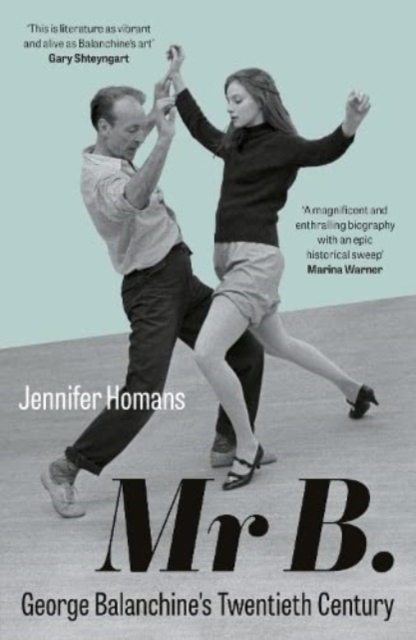 Mr B. : George Balanchine’s Twentieth Century, Paperback / softback Book