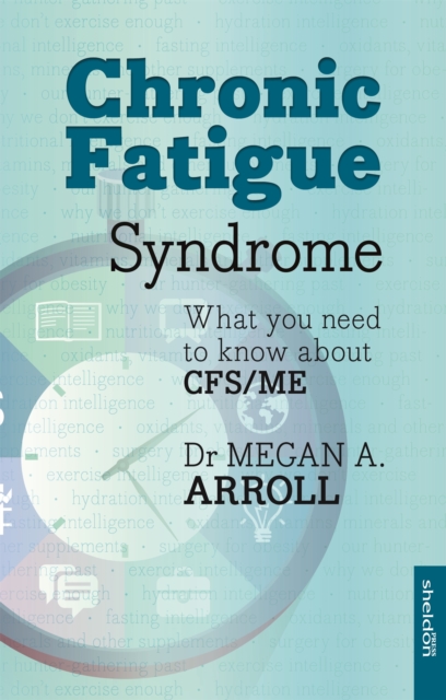 Chronic Fatigue Syndrome : What You Need To Know About Cfs/Me, Paperback / softback Book