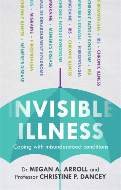 Invisible Illness : Coping With Misunderstood Conditions, Paperback / softback Book
