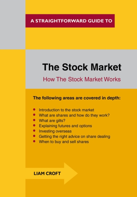 The Stock Market: How The Stock Market Works : A Straightforward Guide, Paperback / softback Book