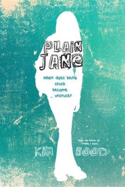 Plain Jane : When does being stuck become ... unstuck?, Paperback / softback Book