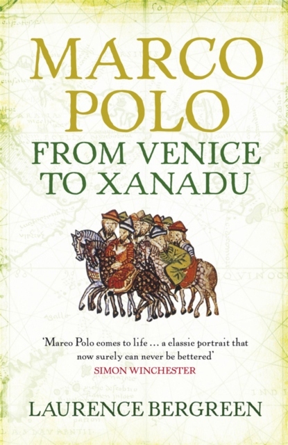 Marco Polo : From Venice to Xanadu, Paperback / softback Book