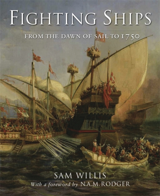 Fighting Ships : From the Ancient World to 1750, Hardback Book