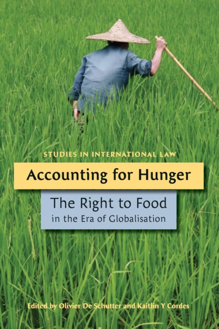 Accounting for Hunger : The Right to Food in the Era of Globalisation, EPUB eBook