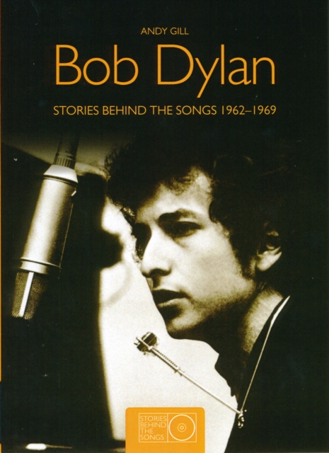 Bob Dylan SBTS Small : Stories Behind the Songs 1962-1969, Paperback Book