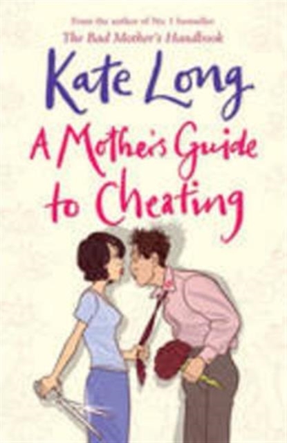 A Mother's Guide to Cheating, Paperback Book