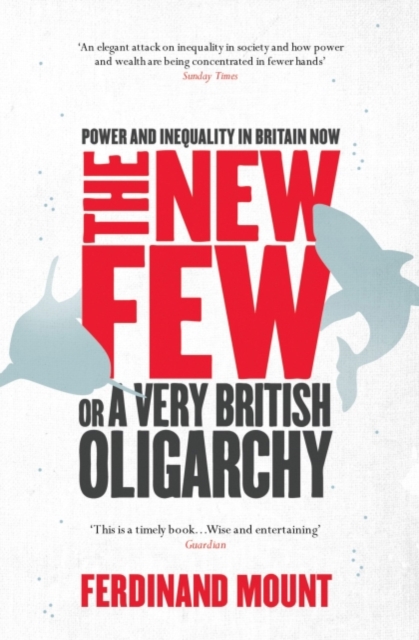 The New Few : Or a Very British Oligarchy, EPUB eBook