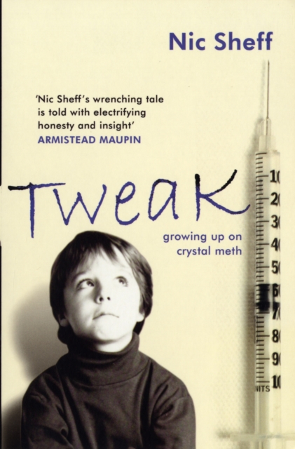 Tweak : Growing Up on Methamphetamines, Paperback Book