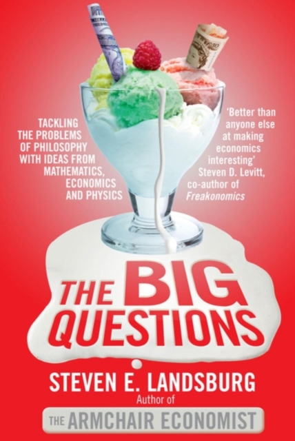 The Big Questions : Tackling the Problems of Philosophy with Ideas from Mathematics, Economics and Physics, EPUB eBook