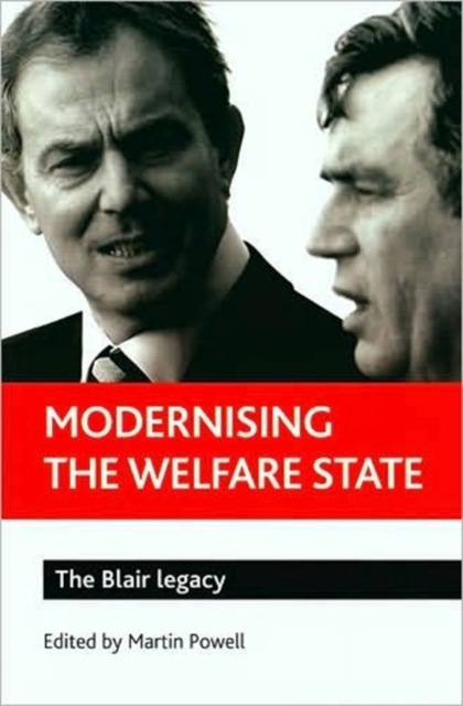 Modernising the welfare state : The Blair legacy, Paperback / softback Book