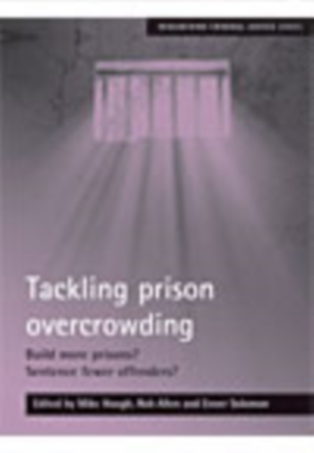Tackling prison overcrowding : Build more prisons? Sentence fewer offenders?, Paperback / softback Book