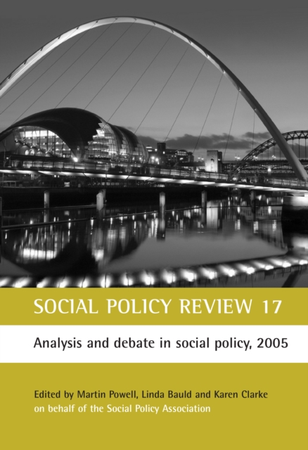 Social Policy Review 17 : Analysis and debate in social policy, 2005, PDF eBook