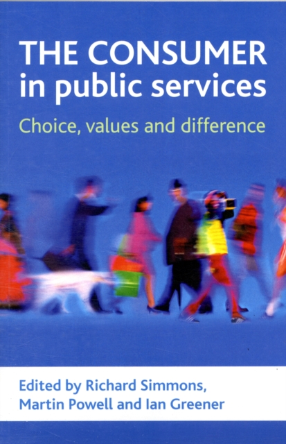 The consumer in public services : Choice, values and difference, Paperback / softback Book