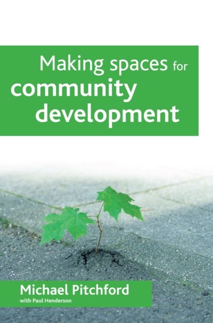 Making Spaces for Community Development, PDF eBook