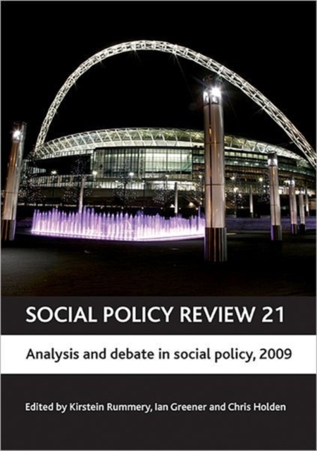 Social Policy Review 21 : Analysis and debate in social policy, 2009, Hardback Book