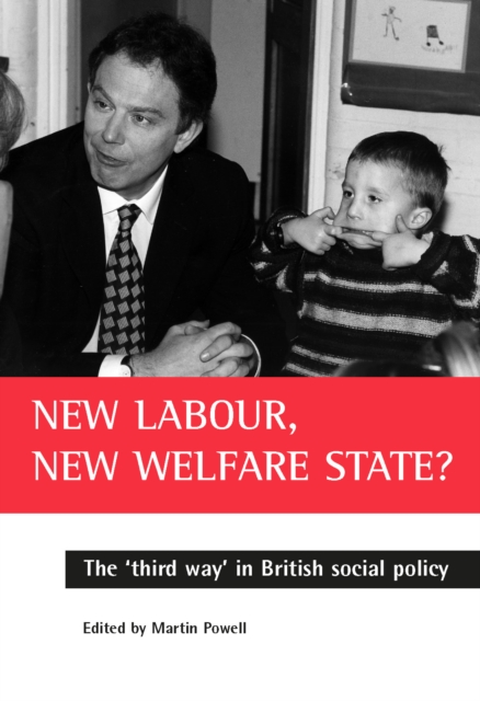 New Labour, new welfare state? : The 'third way' in British social policy, PDF eBook