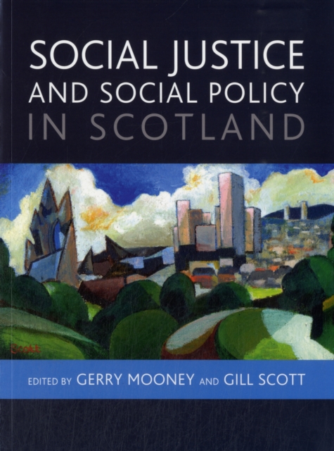 Social Justice and Social Policy in Scotland, Paperback / softback Book