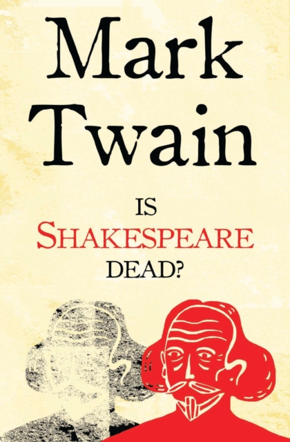 Is Shakespeare Dead?, Hardback Book
