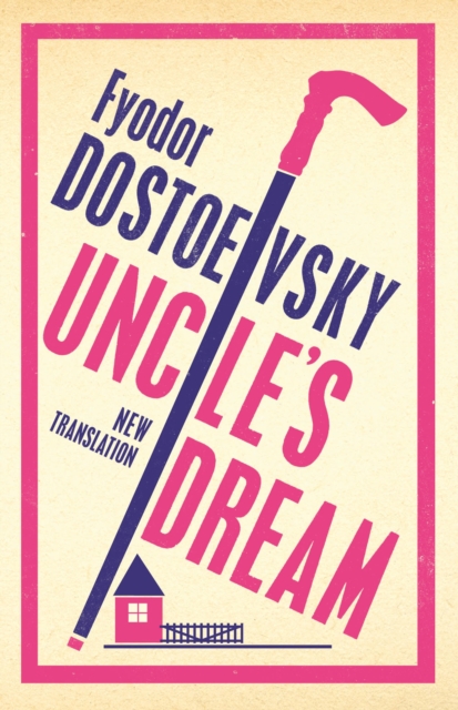 Uncle's Dream: New Translation : Newly Translated and Annotated, Paperback / softback Book