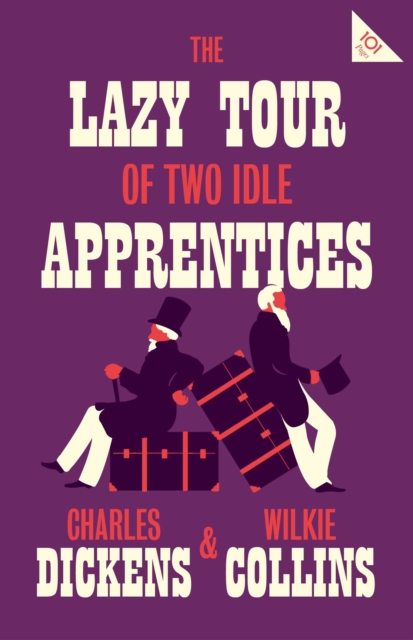 The Lazy Tour of Two Idle Apprentices : Annotated Edition (Alma Classics 101 Pages), Paperback / softback Book