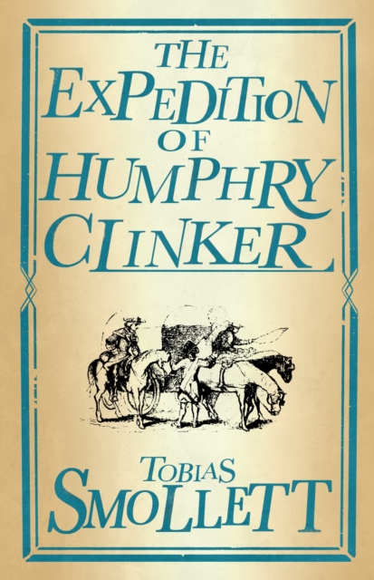 The Expedition of Humphry Clinker : Annotated Edition (Alma Classics Evergreens), Paperback / softback Book