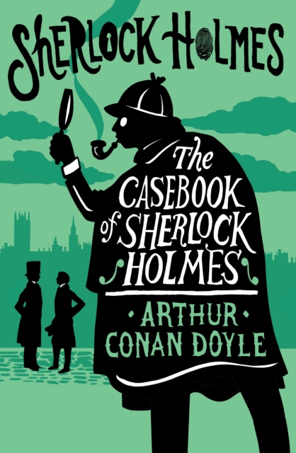 The Casebook of Sherlock Holmes : Annotated Edition, Paperback / softback Book