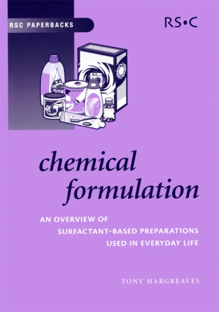 Chemical Formulation : An Overview of Surfactant Based Chemical Preparations Used in Everyday Life, PDF eBook