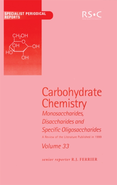 Carbohydrate Chemistry : Volume 33, PDF eBook