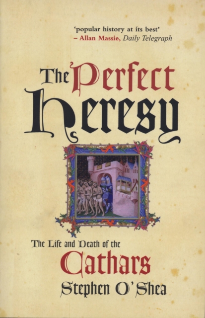 The Perfect Heresy : The Life and Death of the Cathars, EPUB eBook