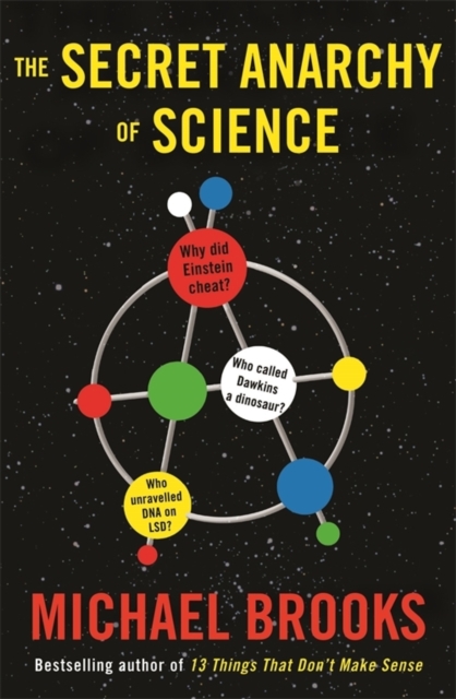 Free Radicals : The Secret Anarchy of Science, EPUB eBook