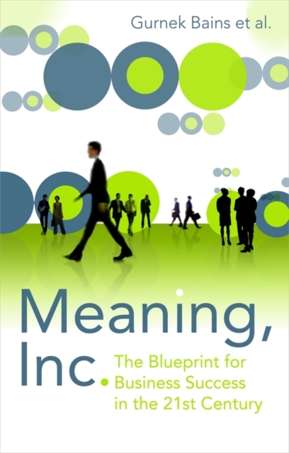 Meaning Inc : The blueprint for business success in the 21st century, EPUB eBook